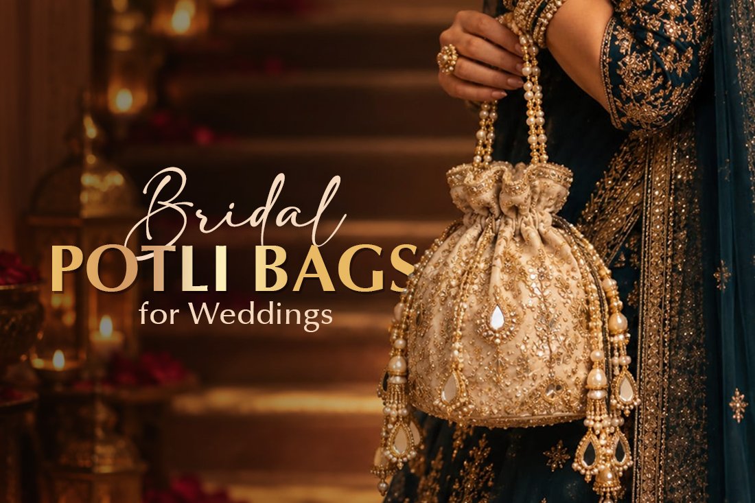 Carry It with Grace: Bridal Potli Bags for Weddings